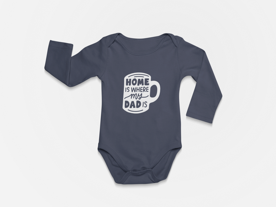 "Home is where my Dad is" Long Sleeve Bodysuit
