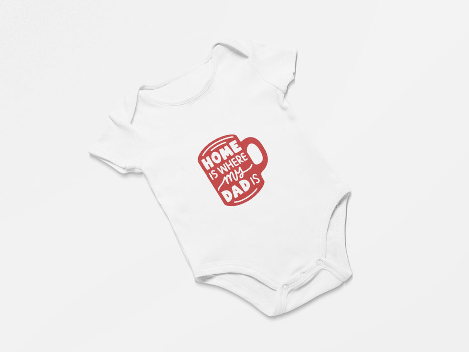 "Home is where my Dad is" Short Sleeve Bodysuit