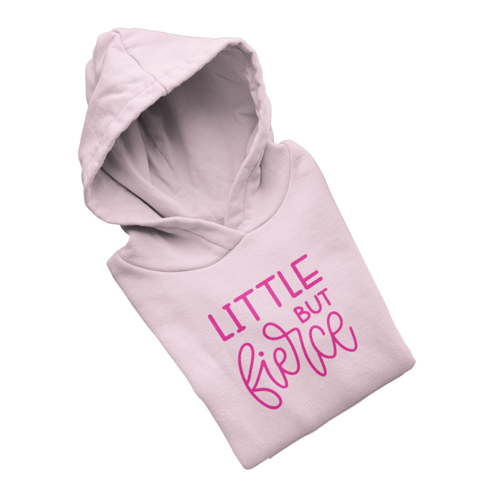 Little But Fierce - Hoodie