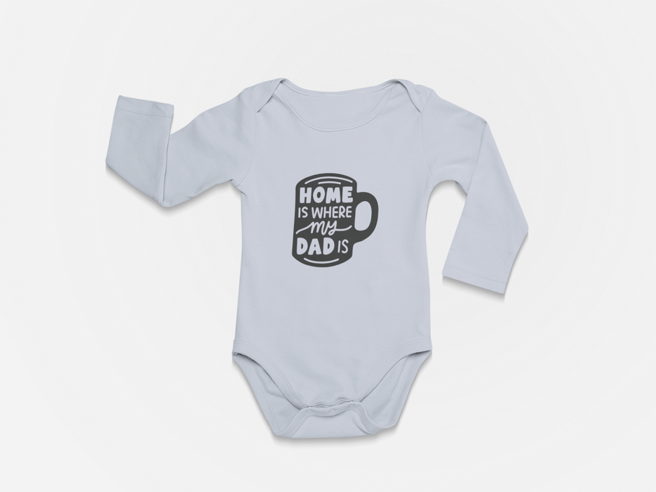 "Home is where my Dad is" Long Sleeve Bodysuit