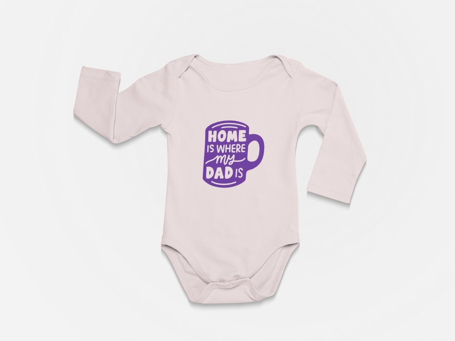 "Home is where my Dad is" Long Sleeve Bodysuit