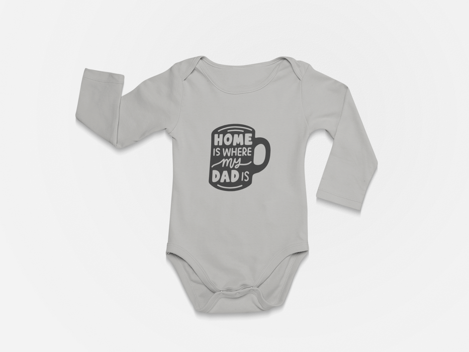 "Home is where my Dad is" Long Sleeve Bodysuit