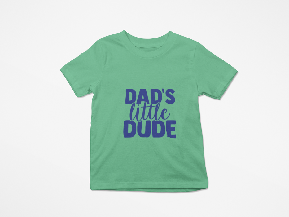"Dad's Little Dude" T-shirt