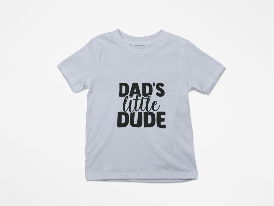 "Dad's Little Dude" T-shirt