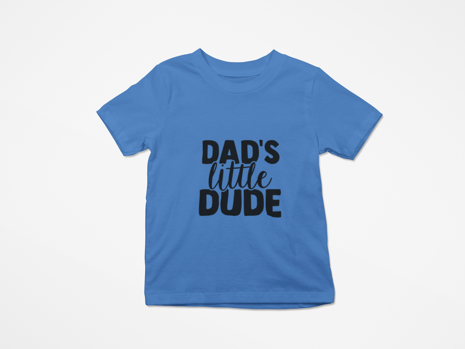 "Dad's Little Dude" T-shirt