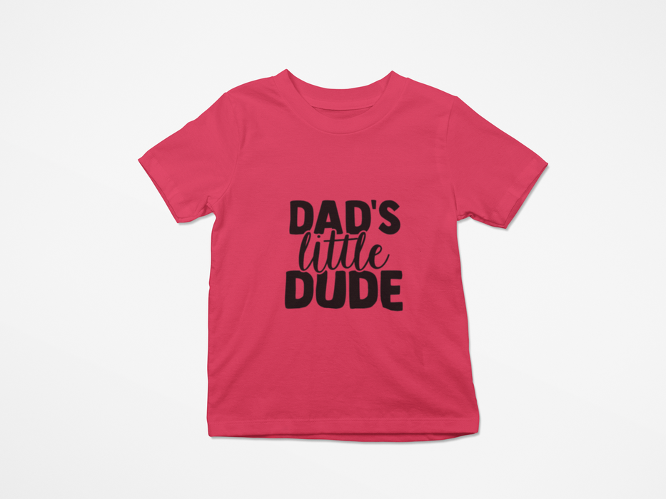 "Dad's Little Dude" T-shirt