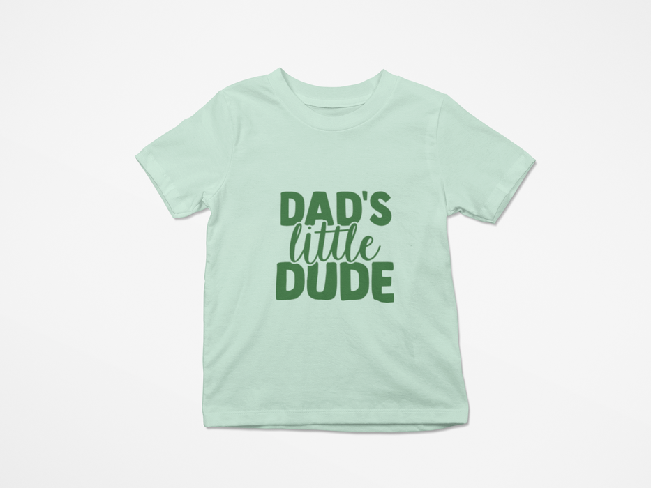 "Dad's Little Dude" T-shirt