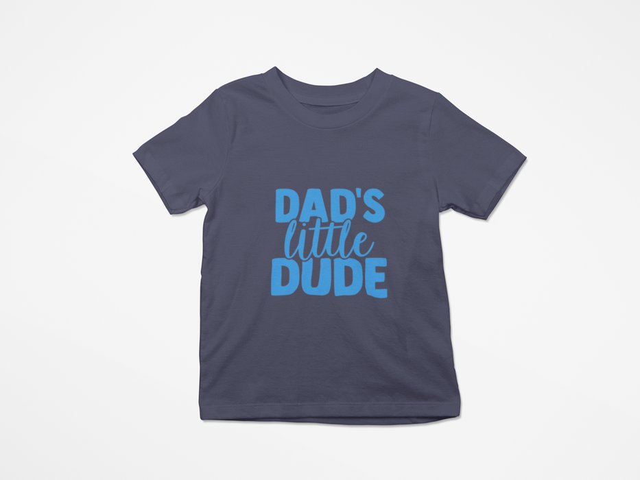 "Dad's Little Dude" T-shirt