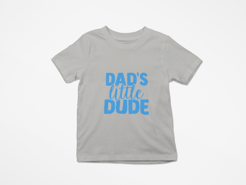 "Dad's Little Dude" T-shirt