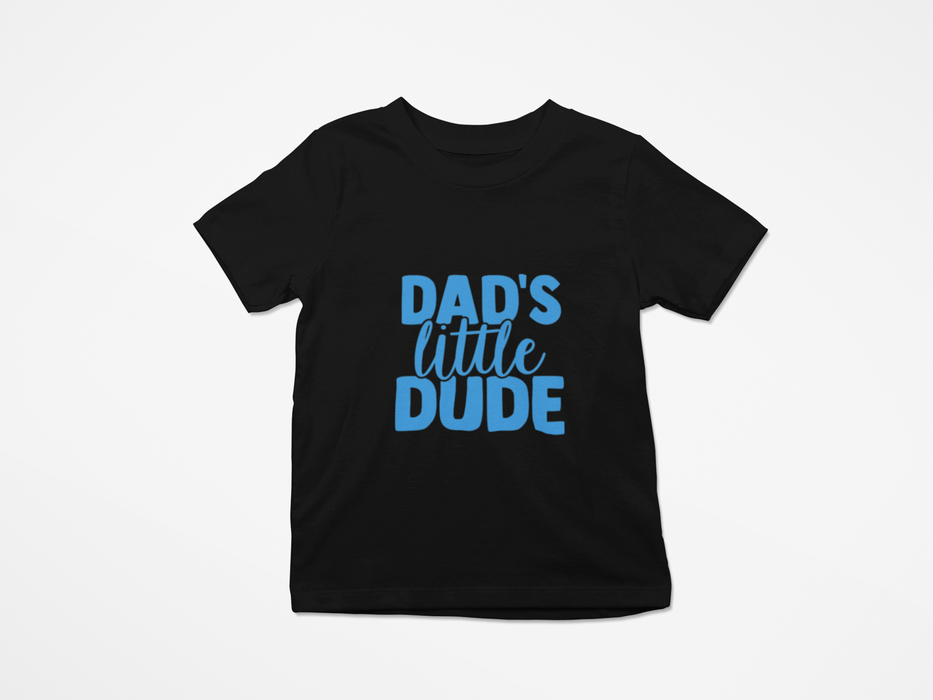 "Dad's Little Dude" T-shirt