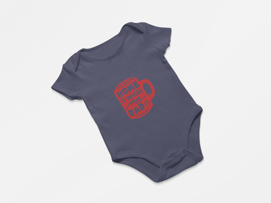 "Home is where my Dad is" Short Sleeve Bodysuit
