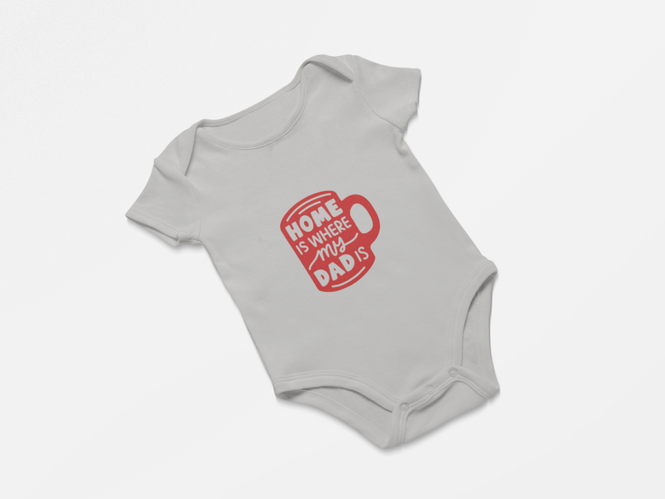 "Home is where my Dad is" Short Sleeve Bodysuit