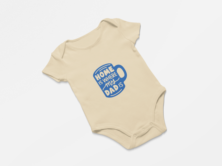 "Home is where my Dad is" Short Sleeve Bodysuit