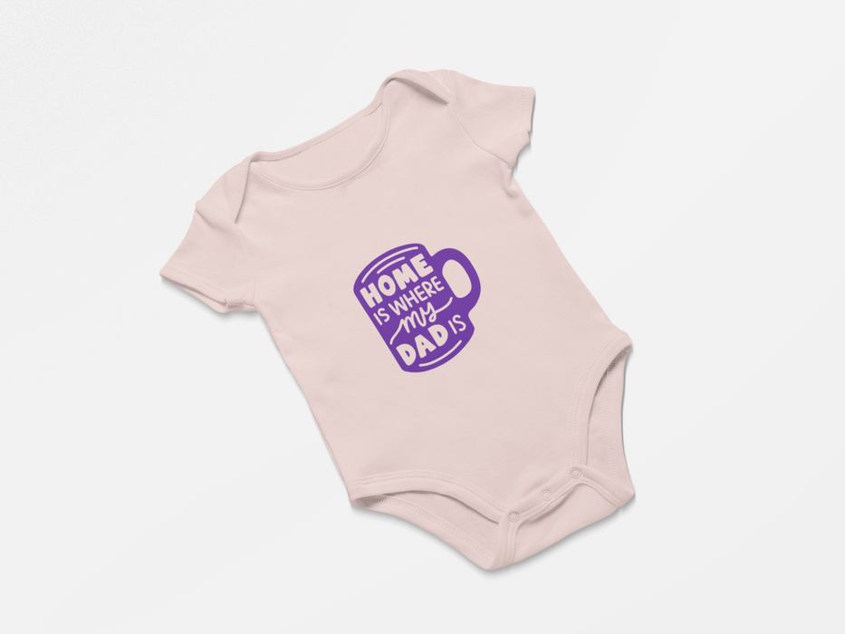 "Home is where my Dad is" Short Sleeve Bodysuit