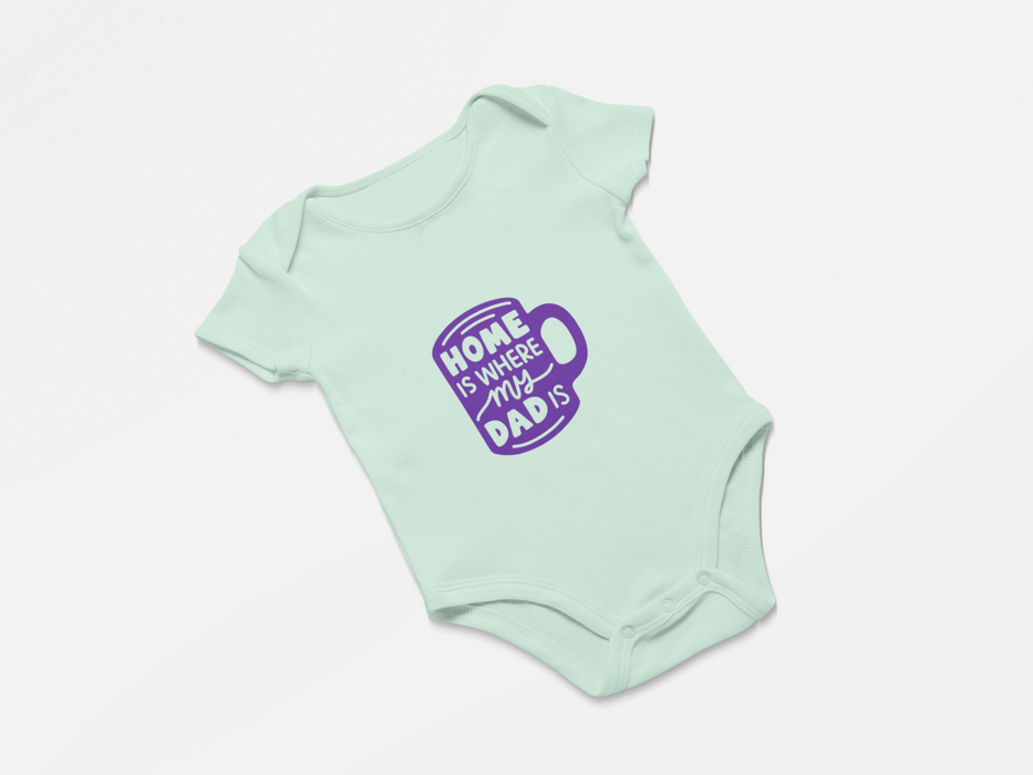 "Home is where my Dad is" Short Sleeve Bodysuit