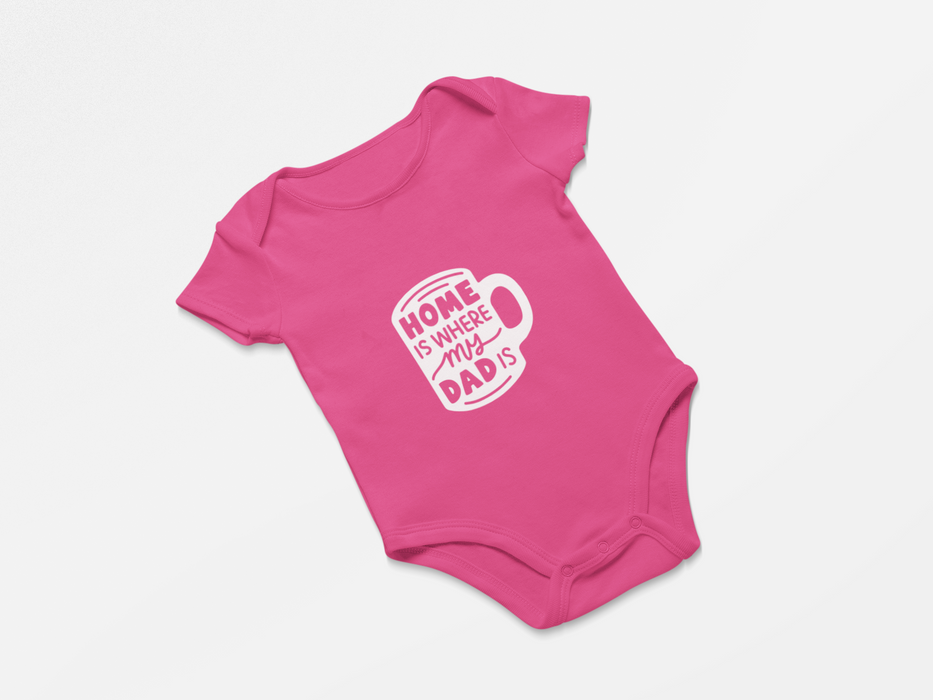 "Home is where my Dad is" Short Sleeve Bodysuit