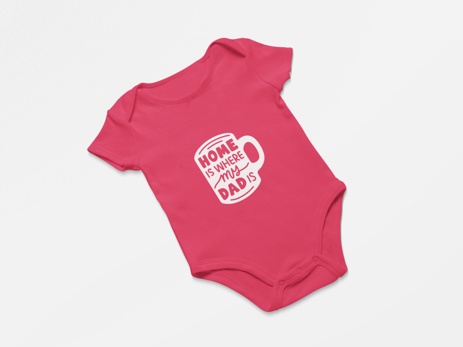 "Home is where my Dad is" Short Sleeve Bodysuit
