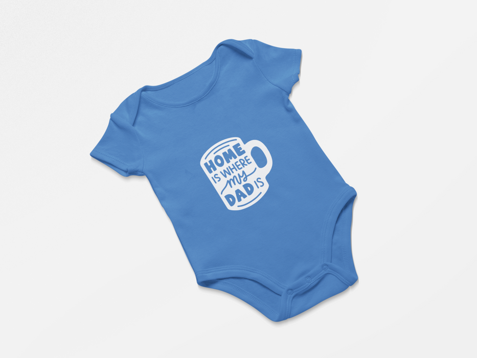 "Home is where my Dad is" Short Sleeve Bodysuit