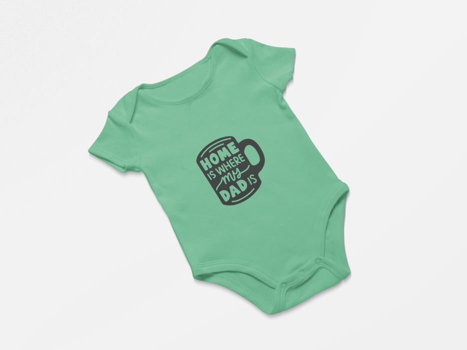 "Home is where my Dad is" Short Sleeve Bodysuit