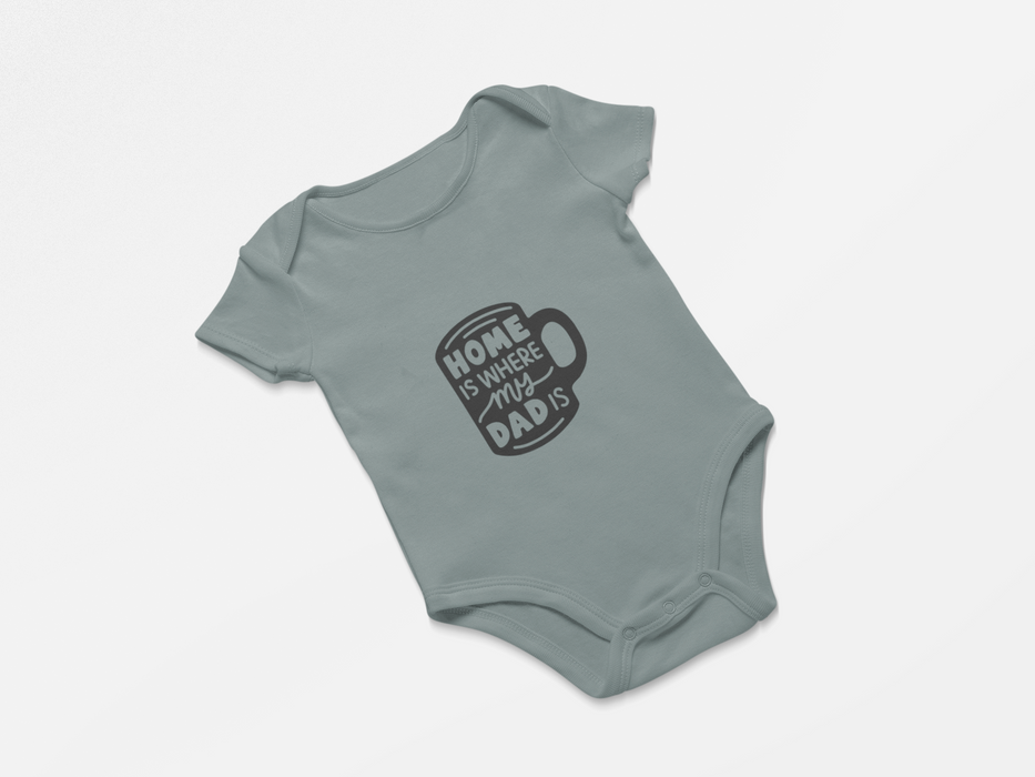 "Home is where my Dad is" Short Sleeve Bodysuit